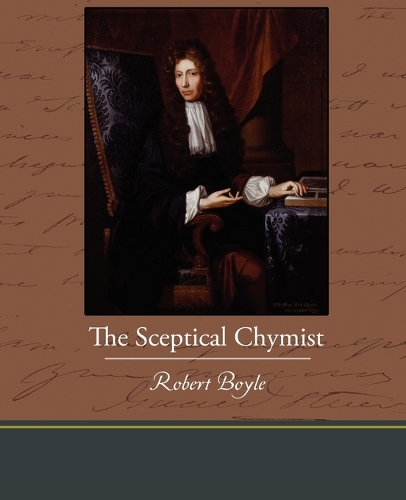The Sceptical Chymist (Paperback)