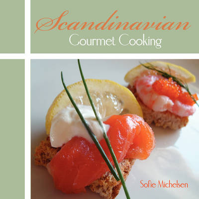 Scandinavian Gourmet Cooking (Paperback)