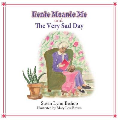 Eenie Meanie Me and the Very Sad Day (Paperback)