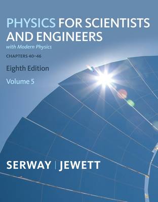 Physics for Scientists and Engineers,Chapters 39-46: v. 5 (Paperback)