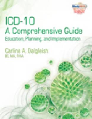 ICD-10: A Comprehensive Guide: Education, Planning and Implementation