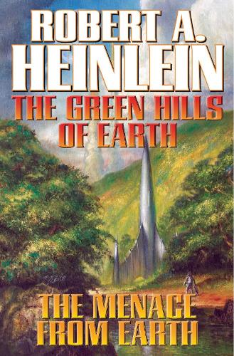 The Green Hills of Earth: AND The Menace from Earth (Book)