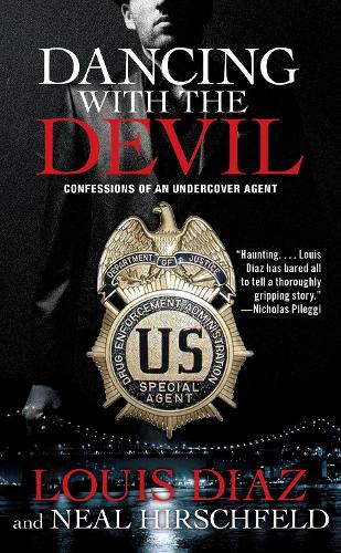 Dancing with the Devil: Confessions of an Undercover Agent (Paperback)