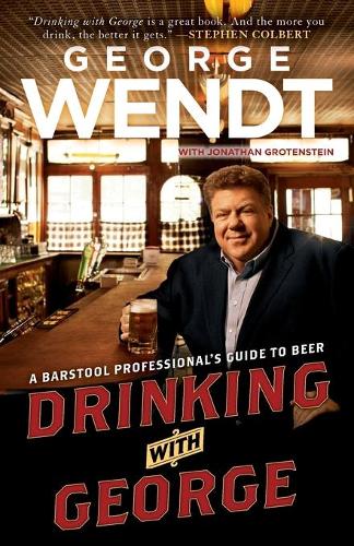 Drinking with George: A Barstool Professional's Guide to Beer (Paperback)