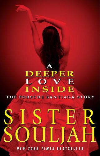 A Deeper Love Inside: The Porsche Santiaga Story (Paperback)