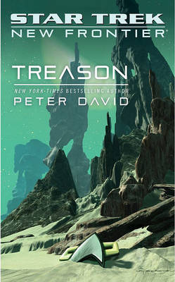 Star Trek: New Frontier: Treason - Star Trek: The Next Generation (Paperback)