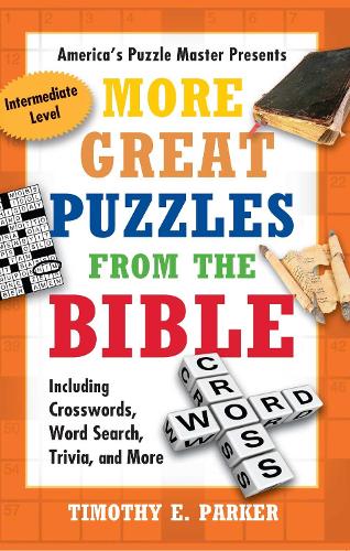 More Great Puzzles from the Bible: Including Crosswords, Word Search, Trivia, and More (Paperback)