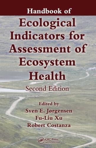 Handbook of Ecological Indicators for Assessment of Ecosystem Health, Second Edition - Applied Ecology and Environmental Management (Hardback)