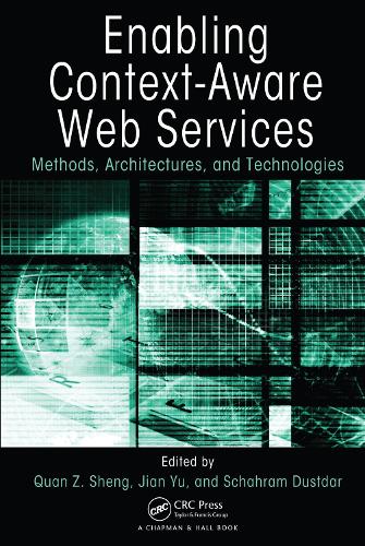 Enabling Context-Aware Web Services: Methods, Architectures, and Technologies (Hardback)