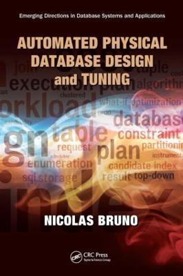 Automated Physical Database Design and Tuning (Hardback)