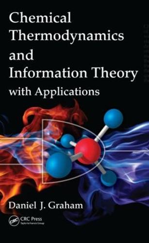 Chemical Thermodynamics and Information Theory with Applications (Hardback)