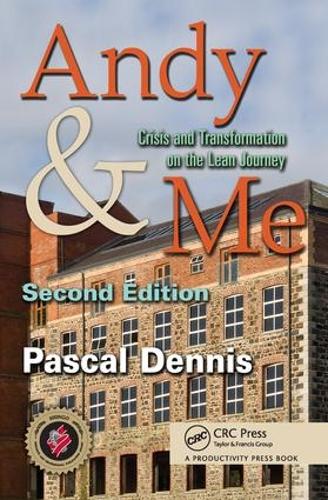 Andy & Me: Crisis & Transformation on the Lean Journey (Paperback)