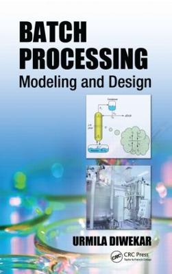 Batch Processing: Modeling and Design (Hardback)