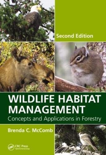 Wildlife Habitat Management: Concepts and Applications in Forestry, Second Edition (Hardback)