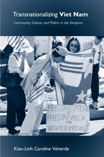 Transnationalizing Viet Nam: Community, Culture, and Politics in the Diaspora - Asian American History & Cultu (Hardback)