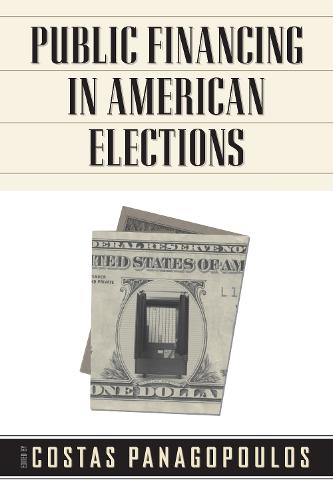 Public Financing in American Elections (Hardback)