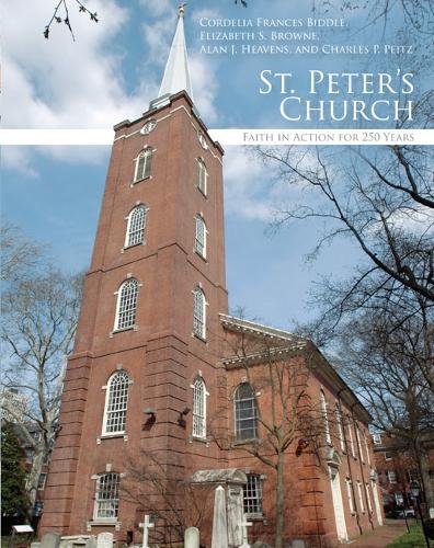 St. Peter's Church: Faith in Action for 250 Years (Hardback)