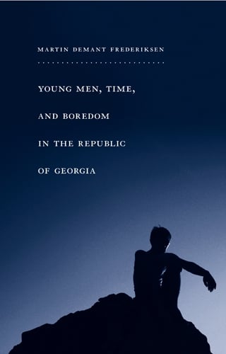 Young Men, Time, and Boredom in the Republic of Georgia - Global Youth (Hardback)