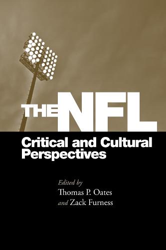The NFL: Critical and Cultural Perspectives (Paperback)