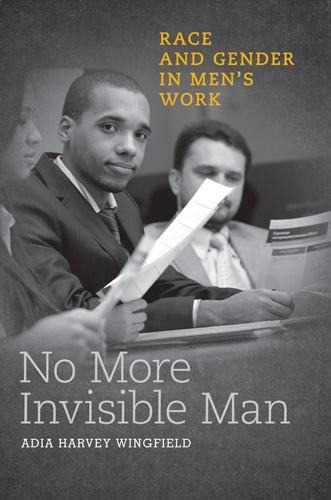 No More Invisible Man: Race and Gender in Men's Work (Paperback)