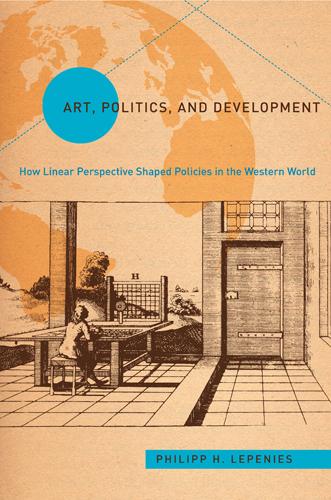 Art, Politics, and Development - Politics History & Social Chan (Hardback)