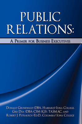 Public Relations: A Primer for Business Executives (Hardback)