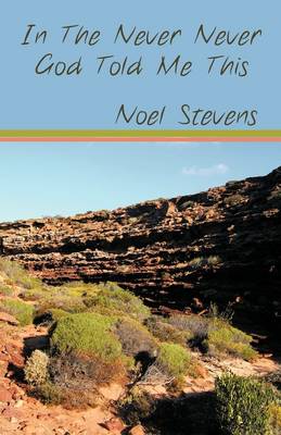 In the Never Never God Told Me This (Paperback)