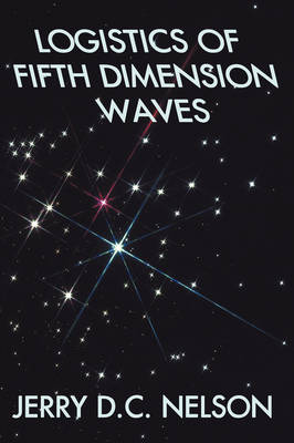 Logistics of Fifth Dimension Waves (Paperback)