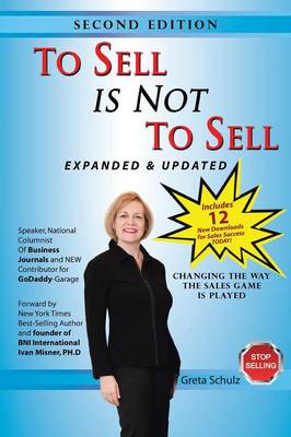 To Sell Is Not to Sell: Stop Selling and Start Making Money! (Paperback)