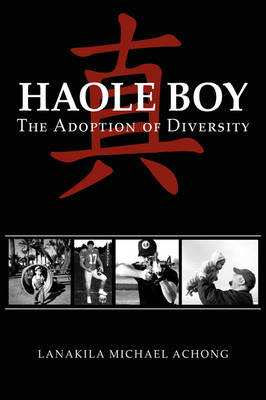 Haole Boy: The Adoption of Diversity (Paperback)