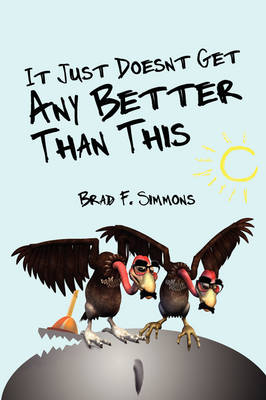 It Just Doesn't Get Any Better Than This (Paperback)
