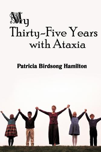 My Thirty-Five Years with Ataxia (Paperback)