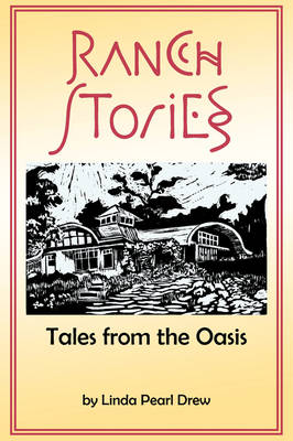 Ranch Stories: Tales from the Oasis (Paperback)
