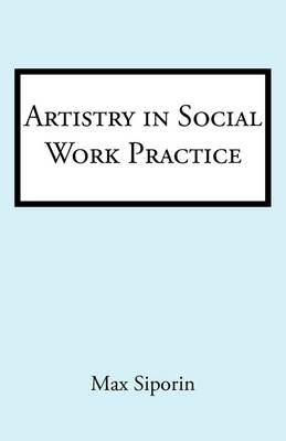 Artistry in Social Work Practice (Paperback)