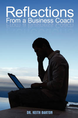Reflections from a Business Coach (Paperback)