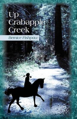 Up Crabapple Creek (Paperback)