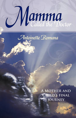 Mamma Called the Doctor: A Mother and Child's Final Journey (Paperback)