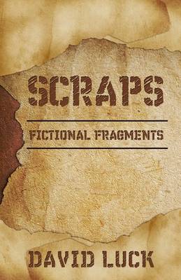 Scraps: Fictional Fragments (Hardback)
