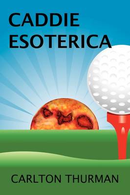 Caddie Esoterica (Paperback)