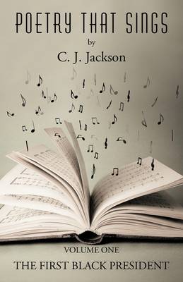 Poetry That Sings: Volume One Featuring the First Black President (Paperback)