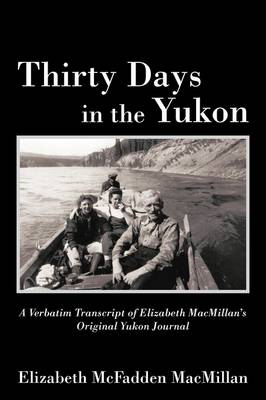 Thirty Days in the Yukon (Paperback)