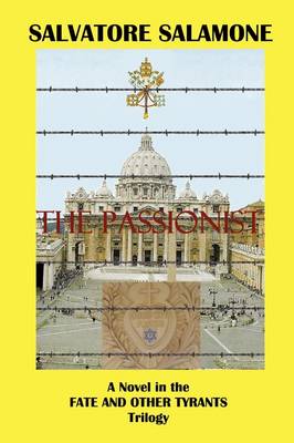 The Passionist: A Novel in the Fate and Other Tyrants Trilogy (Paperback)