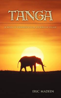 Tanga: A Novel of Forbidden Love in an African Village (Paperback)