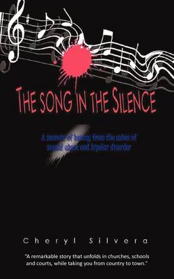 The Song in the Silence: Surviving Abuse and Madness (Paperback)