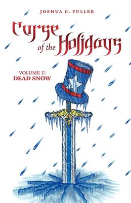 Curse of the Holidays: Volume 1: Dead Snow (Paperback)