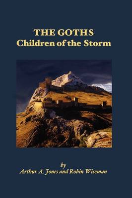 The Goths: Children of the Storm (Hardback)