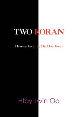Two Koran: The Hearsay Koran & the Holy Koran (Paperback)