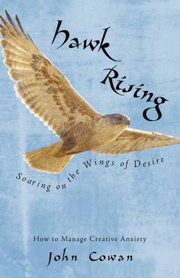 Hawk Rising: Soaring on the Wings of Desire (Hardback)