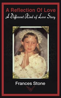 A Reflection of Love: A Different Kind of Love Story (Paperback)
