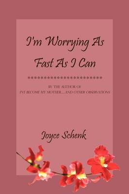 I'm Worrying as Fast as I Can (Paperback)
